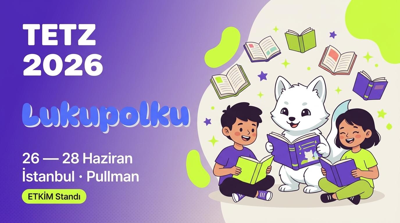 Lukupolku, TETZ 2026'da ETKİM Standında Sizinle